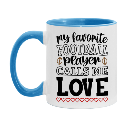 My Favorite Football Player Calls Me Love Mug – Funny Football Love Gift – Mug For Love From Player – Football Season Gift Idea