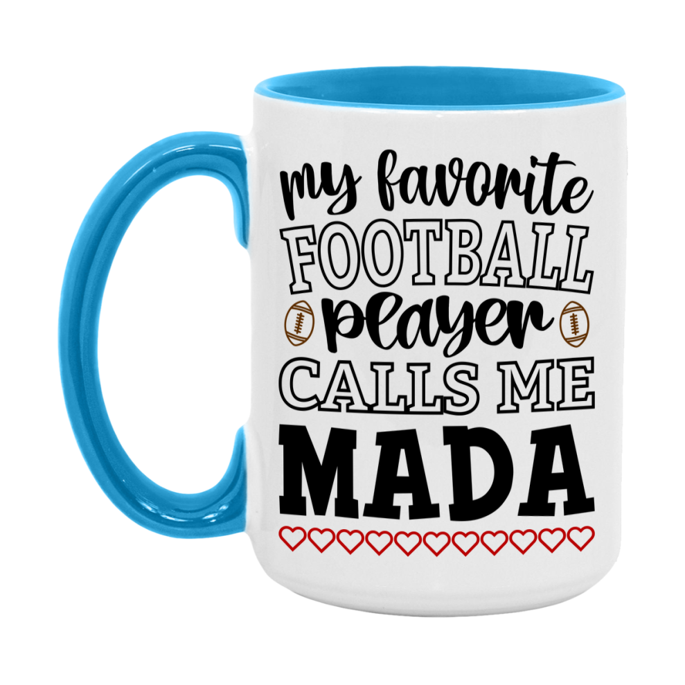 My Favorite Football Player Calls Me Mada Mug – Funny Football Mada Gift – Mug For Mada From Player – Football Season Gift Idea