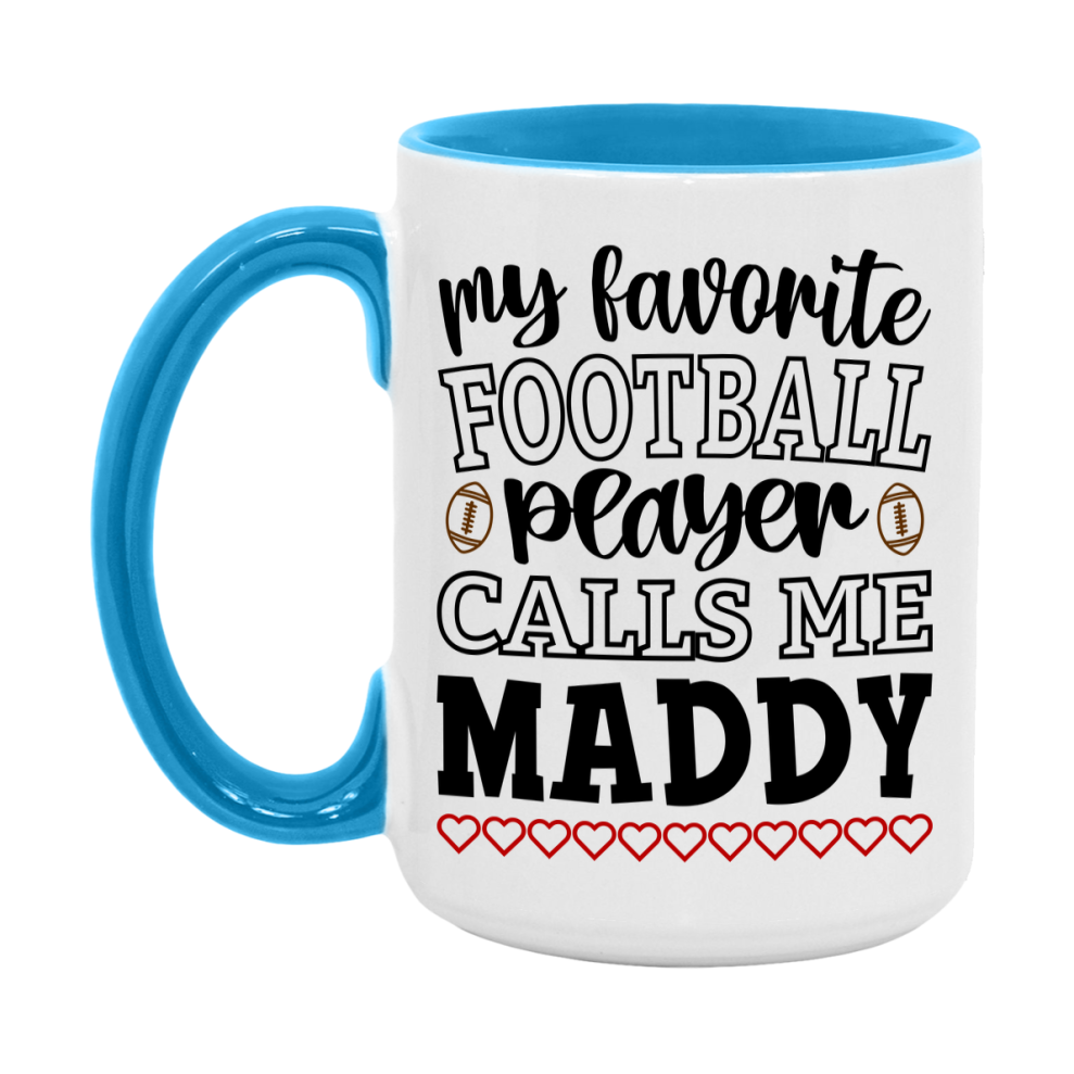My Favorite Football Player Calls Me Maddy Mug – Funny Football Maddy Gift – Mug For Maddy From Player – Football Season Gift Idea