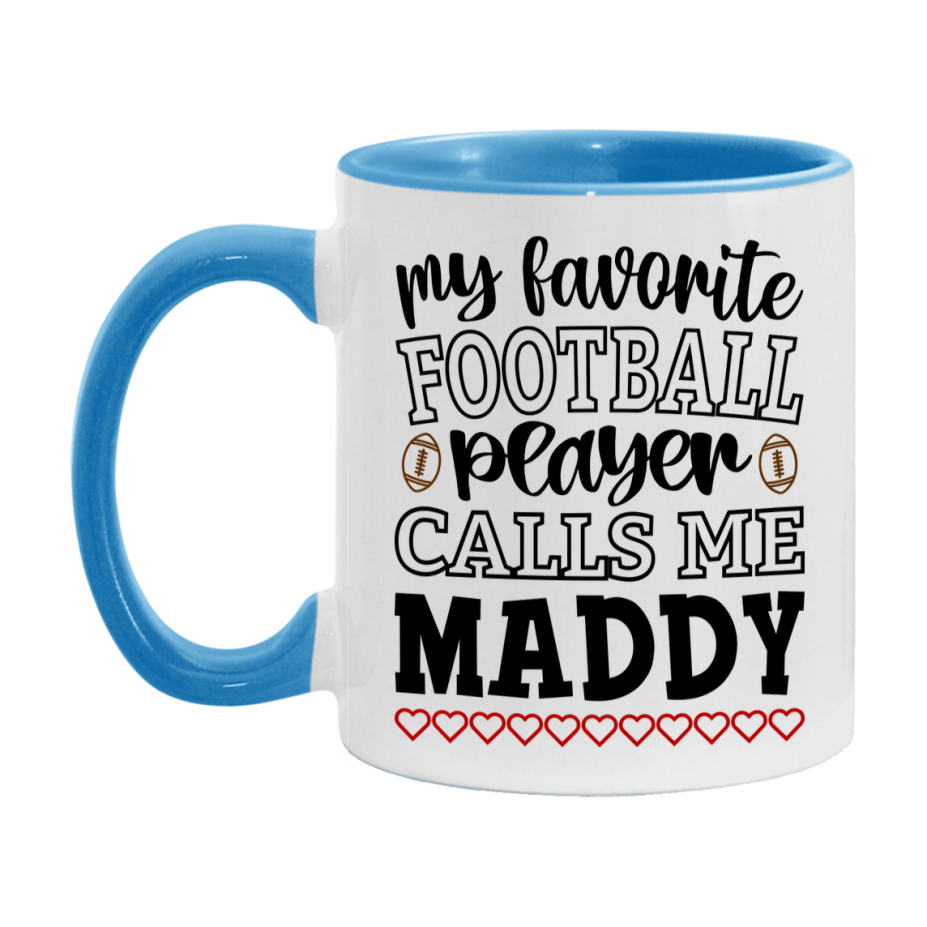 My Favorite Football Player Calls Me Maddy Mug – Funny Football Maddy Gift – Mug For Maddy From Player – Football Season Gift Idea