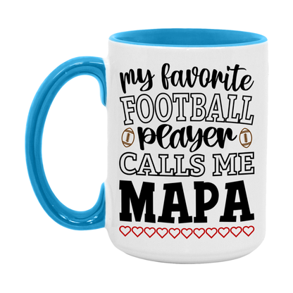 My Favorite Football Player Calls Me Mapa Mug – Funny Football Mapa Gift – Mug For Mapa From Player – Football Season Gift Idea
