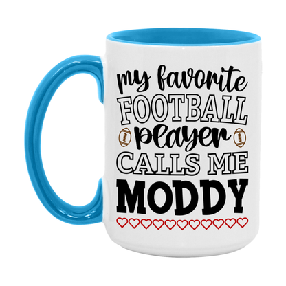 My Favorite Football Player Calls Me Moddy Mug – Funny Football Moddy Gift – Mug For Moddy From Player – Football Season Gift Idea