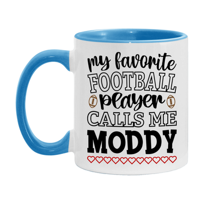 My Favorite Football Player Calls Me Moddy Mug – Funny Football Moddy Gift – Mug For Moddy From Player – Football Season Gift Idea