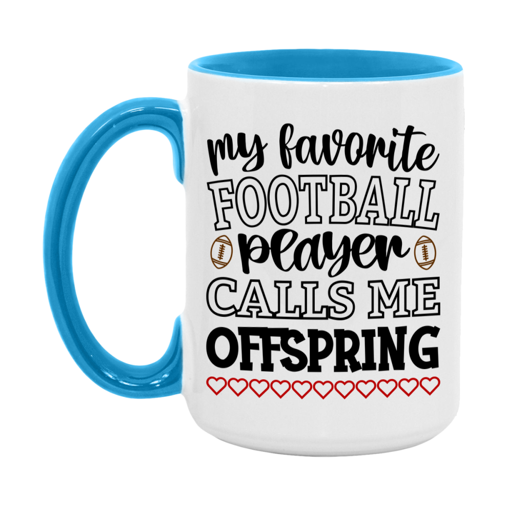 My Favorite Football Player Calls Me Offspring Mug – Funny Football Offspring Gift – Mug For Offspring From Player – Football Season Gift Idea