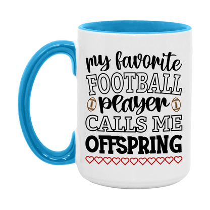 My Favorite Football Player Calls Me Offspring Mug – Funny Football Offspring Gift – Mug For Offspring From Player – Football Season Gift Idea