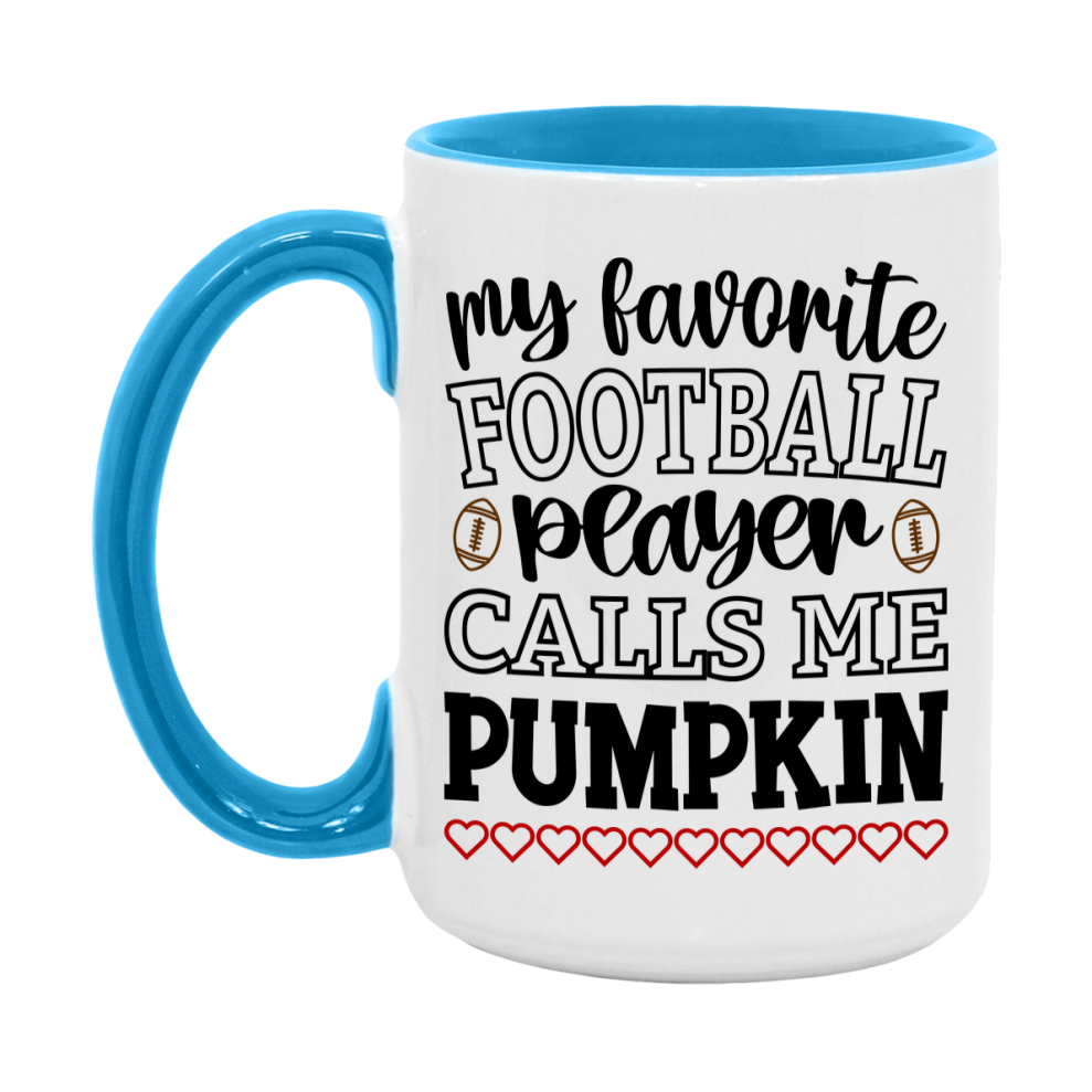 My Favorite Football Player Calls Me Pumpkin Mug – Funny Football Pumpkin Gift – Mug For Pumpkin From Player – Football Season Gift Idea