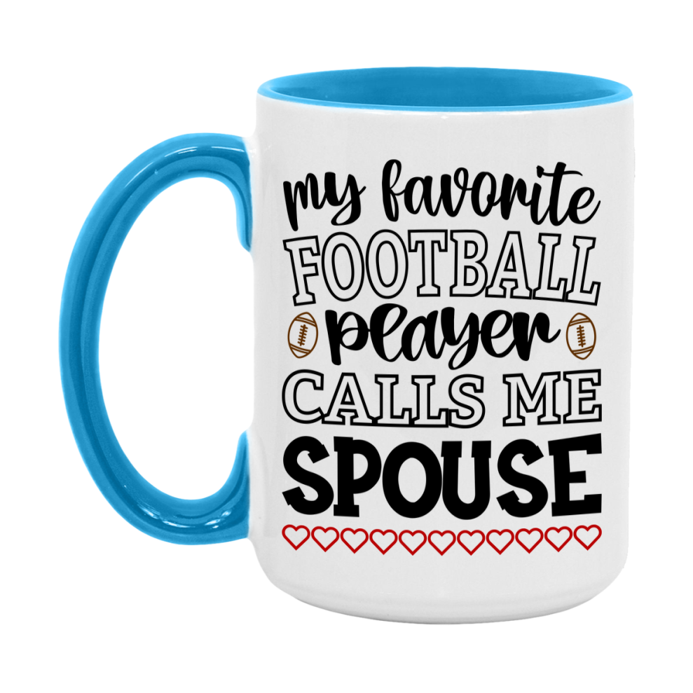 My Favorite Football Player Calls Me Spouse Mug – Funny Football Spouse Gift – Mug For Spouse From Player – Football Season Gift Idea