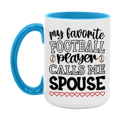 My Favorite Football Player Calls Me Spouse Mug – Funny Football Spouse Gift – Mug For Spouse From Player – Football Season Gift Idea