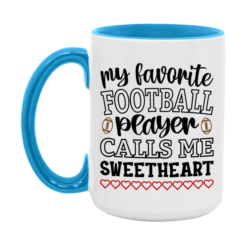 My Favorite Football Player Calls Me Sweetheart Mug – Funny Football Sweetheart Gift – Mug For Sweetheart From Player – Football Season Gift Idea