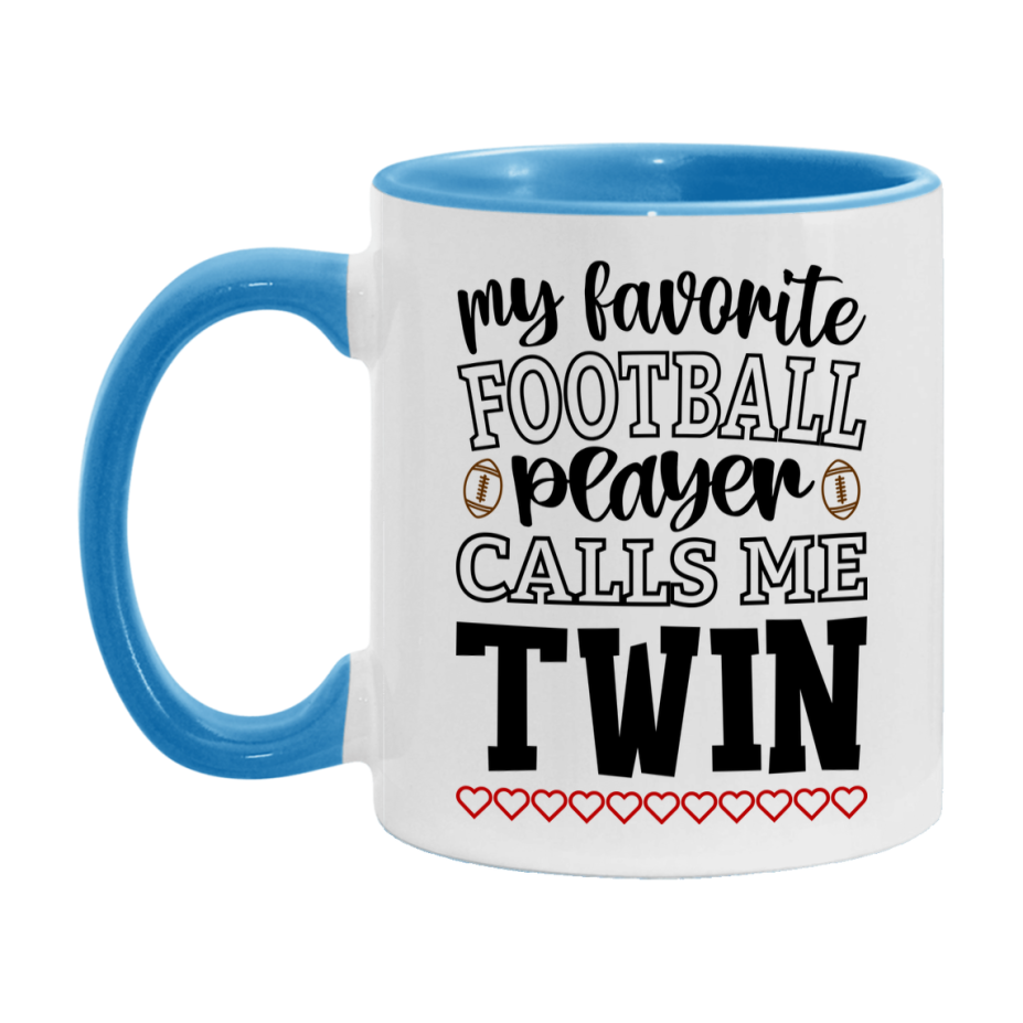 My Favorite Football Player Calls Me Twin Mug – Funny Football Twin Gift – Mug For Twin From Player – Football Season Gift Idea
