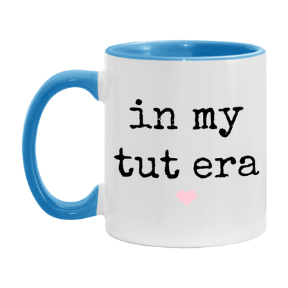 In My Tut Era Coffee Mug – Cute Gift for Tut