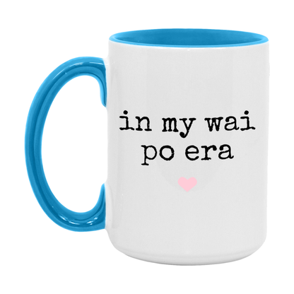 In My Wai Po Era Coffee Mug – Cute Gift for Wai Po