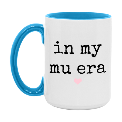 In My Mu Era Coffee Mug – Cute Gift for Mu