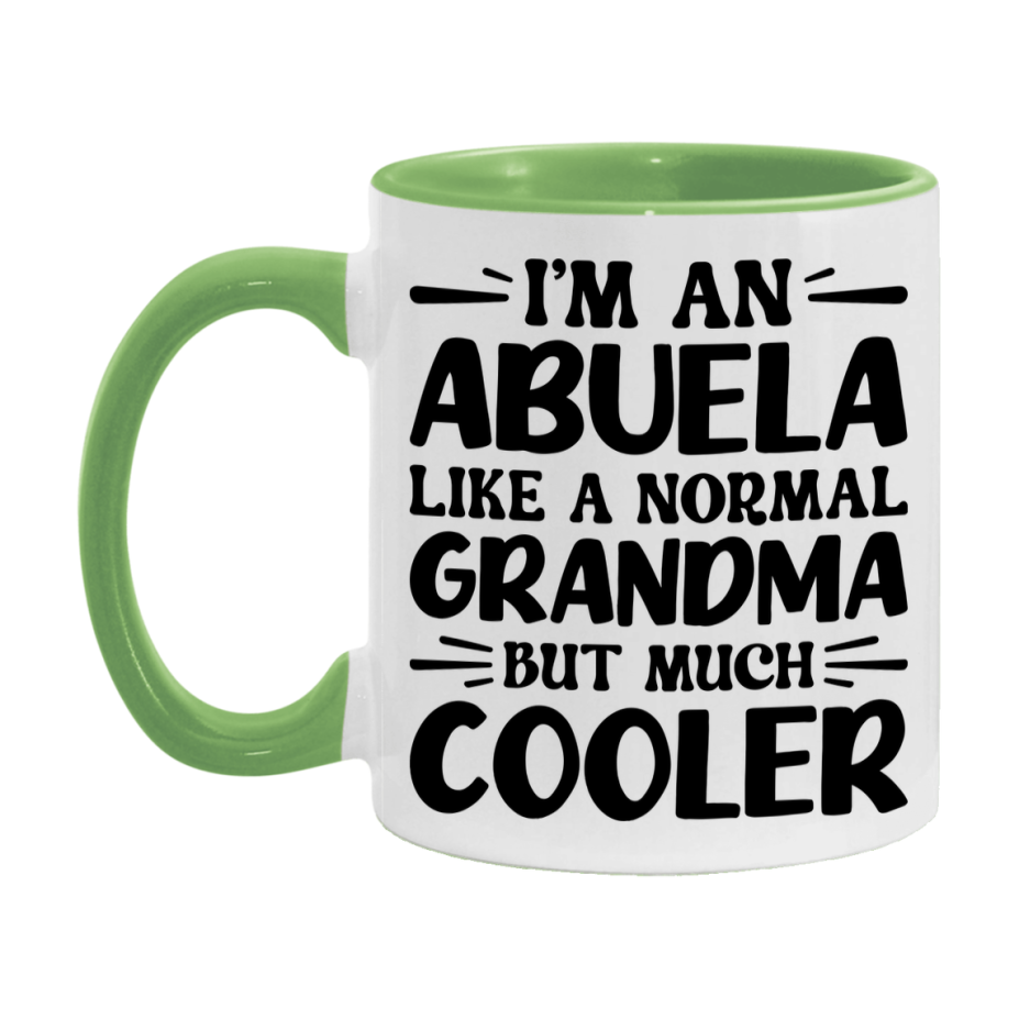 I'm An Abuela Like A Normal Grandma But Much Cooler Mug – Funny Abuela Gift – Grandma Coffee Mug – Gift For Abuela
