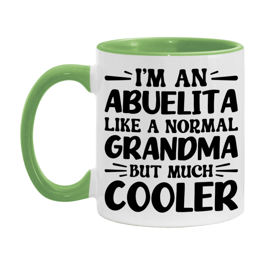 I'm An Abuelita Like A Normal Grandma But Much Cooler Mug – Funny Abuelita Gift – Grandma Coffee Mug – Gift For Abuelita