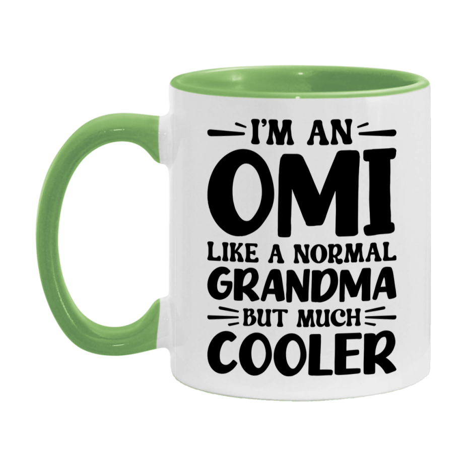 I'm An Omi Like A Normal Grandma But Much Cooler Mug – Funny Omi Gift – Grandma Coffee Mug – Gift For Omi