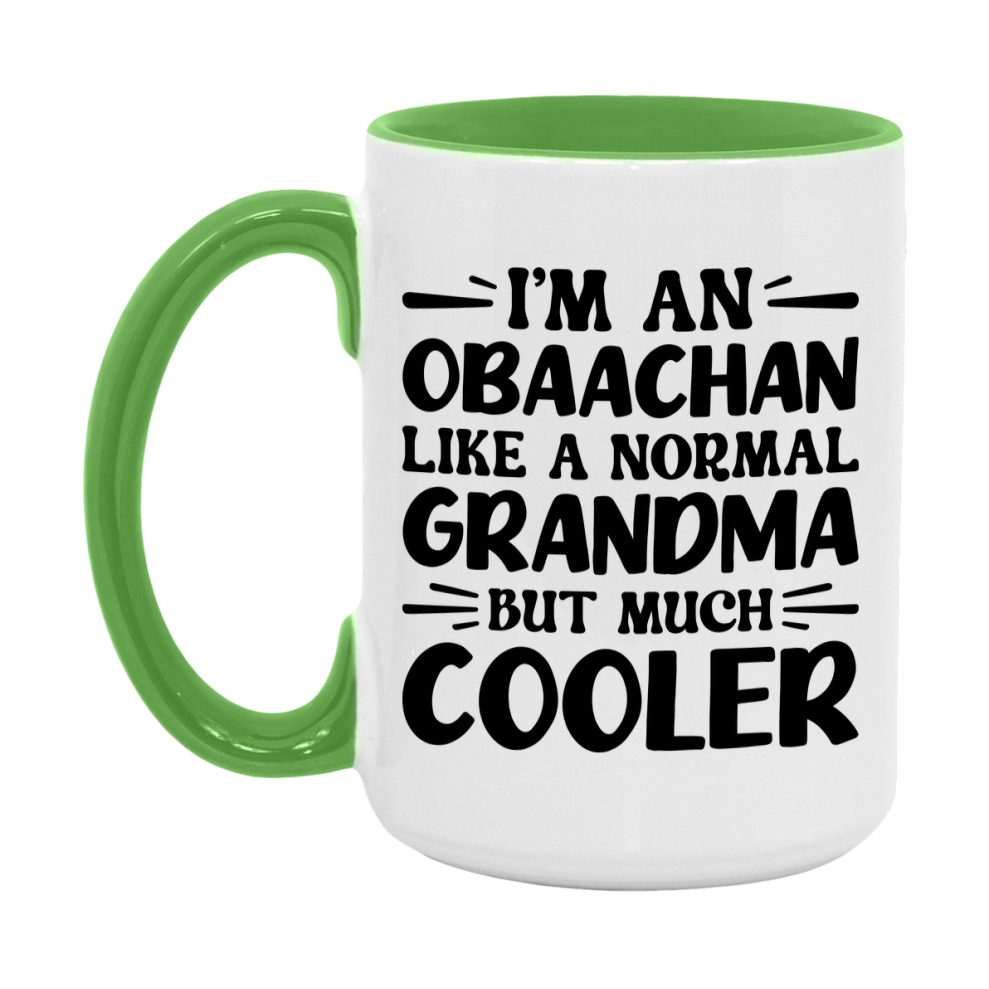 I'm An Obaachan Like A Normal Grandma But Much Cooler Mug – Funny Obaachan Gift – Grandma Coffee Mug – Gift For Obaachan