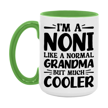 I'm A Noni Like A Normal Grandma But Much Cooler Mug – Funny Noni Gift – Grandma Coffee Mug – Gift For Noni