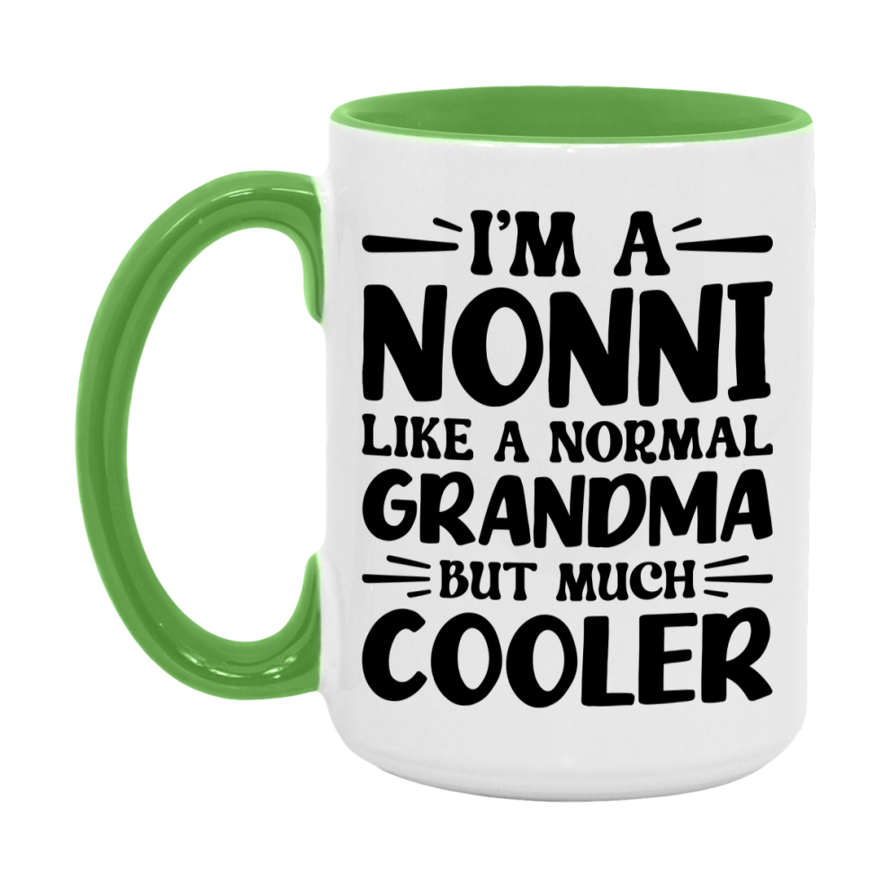 I'm A Nonni Like A Normal Grandma But Much Cooler Mug – Funny Nonni Gift – Grandma Coffee Mug – Gift For Nonni