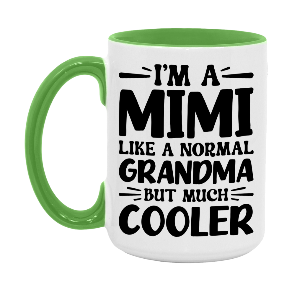 I'm A Mimi Like A Normal Grandma But Much Cooler Mug – Funny Mimi Gift – Grandma Coffee Mug – Gift For Mimi