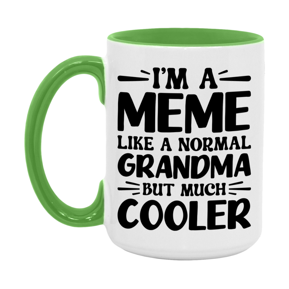 I'm A Meme Like A Normal Grandma But Much Cooler Mug – Funny Meme Gift – Grandma Coffee Mug – Gift For Meme