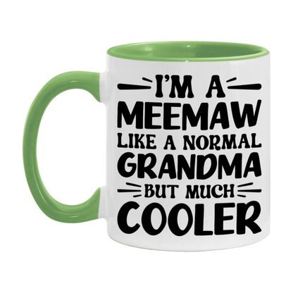I'm A Meemaw Like A Normal Grandma But Much Cooler Mug – Funny Meemaw Gift – Grandma Coffee Mug – Gift For Meemaw