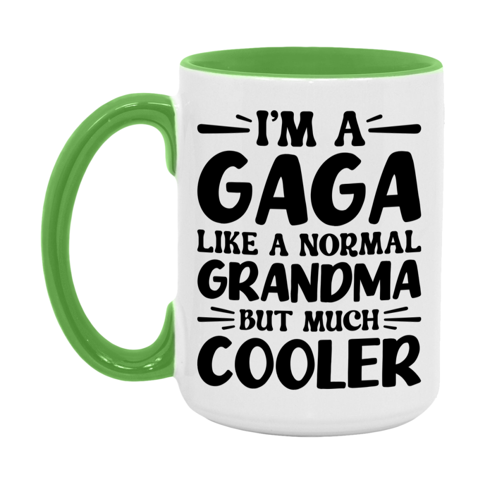I'm A Gaga Like A Normal Grandma But Much Cooler Mug – Funny Gaga Gift – Grandma Coffee Mug – Gift For Gaga