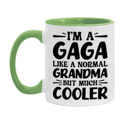 I'm A Gaga Like A Normal Grandma But Much Cooler Mug – Funny Gaga Gift – Grandma Coffee Mug – Gift For Gaga
