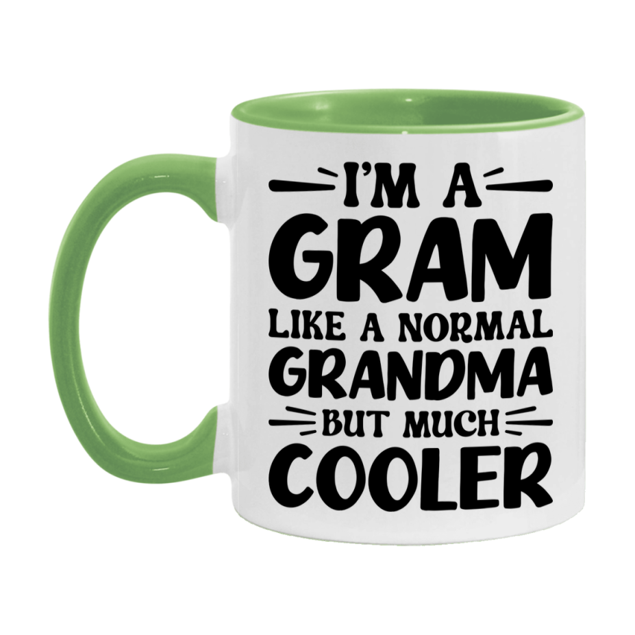 I'm A Gram Like A Normal Grandma But Much Cooler Mug – Funny Gram Gift – Grandma Coffee Mug – Gift For Gram