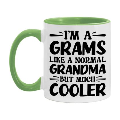 I'm A Grams Like A Normal Grandma But Much Cooler Mug – Funny Grams Gift – Grandma Coffee Mug – Gift For Grams