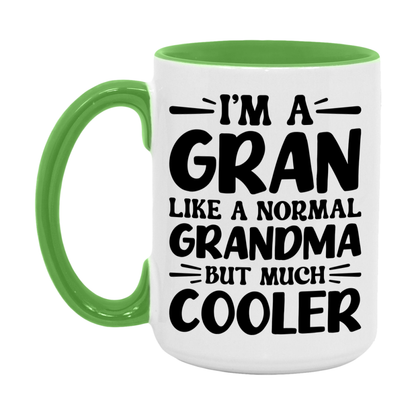 I'm A Gran Like A Normal Grandma But Much Cooler Mug – Funny Gran Gift – Grandma Coffee Mug – Gift For Gran