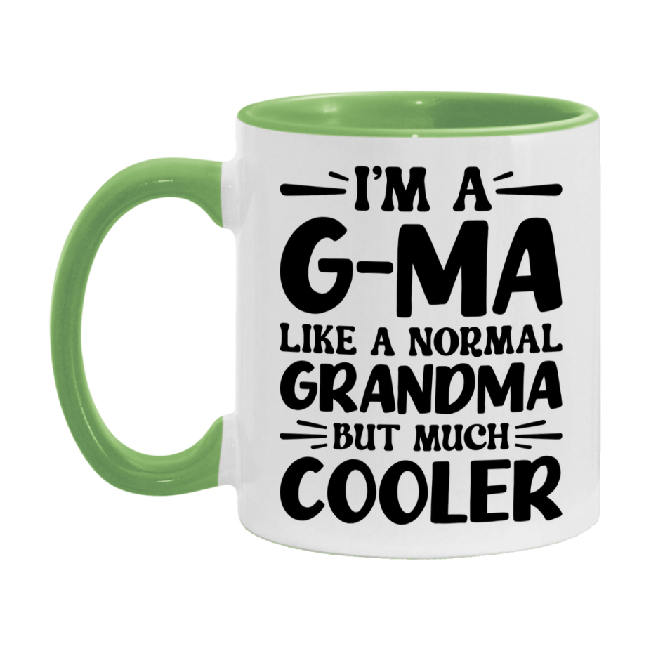 I'm A G-Ma Like A Normal Grandma But Much Cooler Mug – Funny G-Ma Gift – Grandma Coffee Mug – Gift For G-Ma