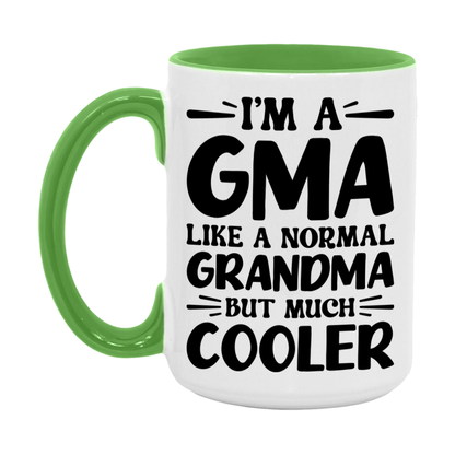 I'm A Gma Like A Normal Grandma But Much Cooler Mug – Funny Gma Gift – Grandma Coffee Mug – Gift For Gma