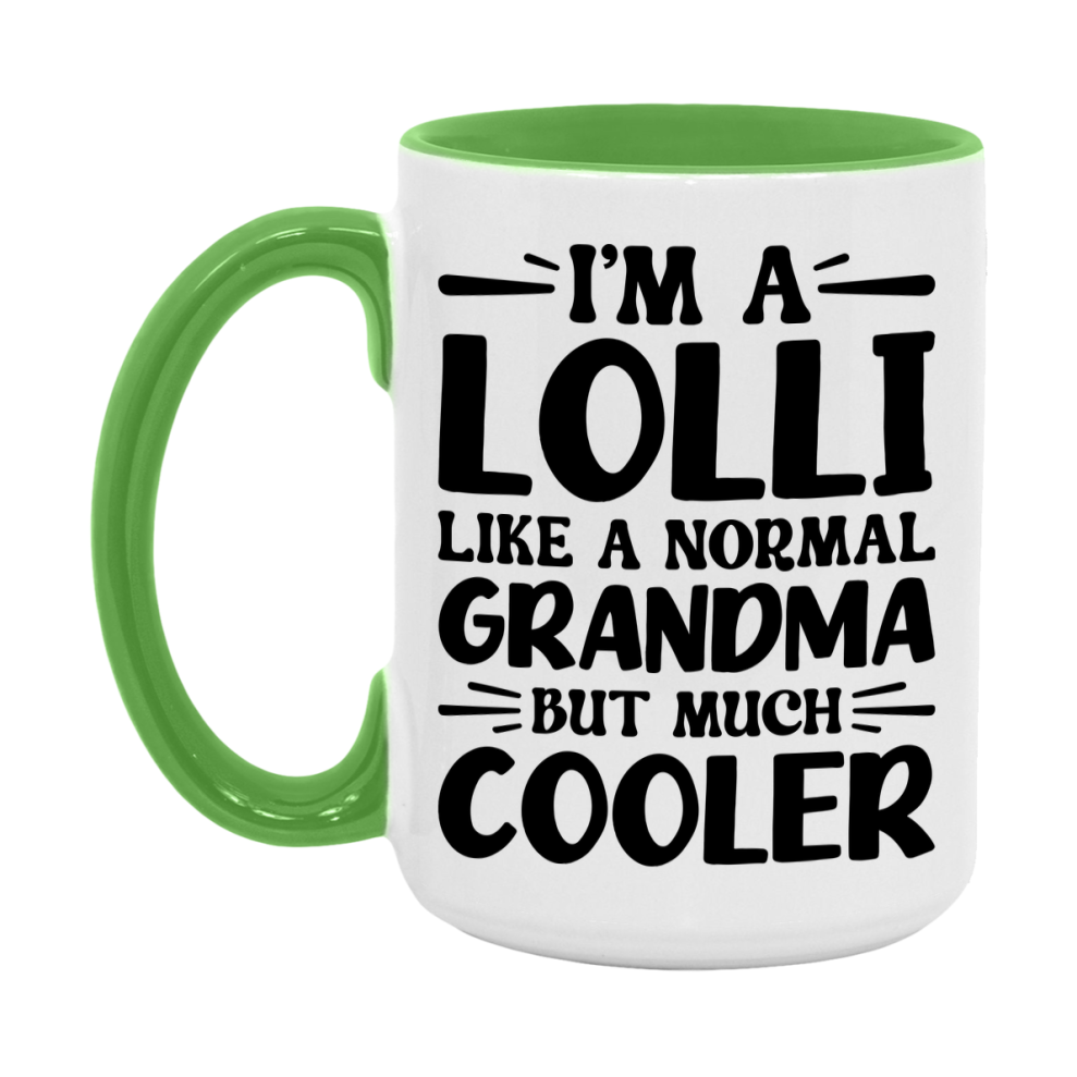 I'm A Lolli Like A Normal Grandma But Much Cooler Mug – Funny Lolli Gift – Grandma Coffee Mug – Gift For Lolli