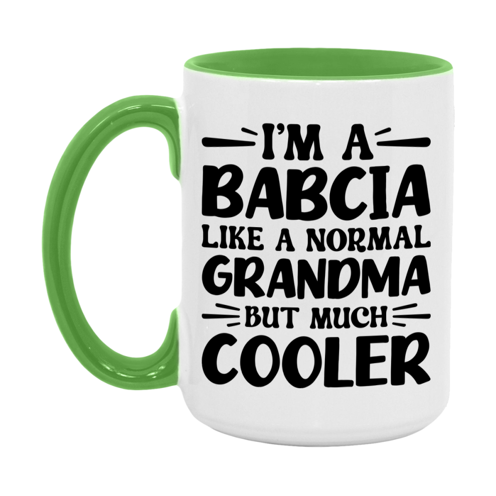 I'm A Babcia Like A Normal Grandma But Much Cooler Mug – Funny Babcia Gift – Grandma Coffee Mug – Gift For Babcia