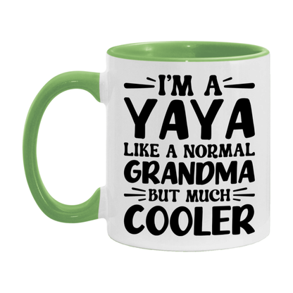 I'm A Yaya Like A Normal Grandma But Much Cooler Mug – Funny Yaya Gift – Grandma Coffee Mug – Gift For Yaya