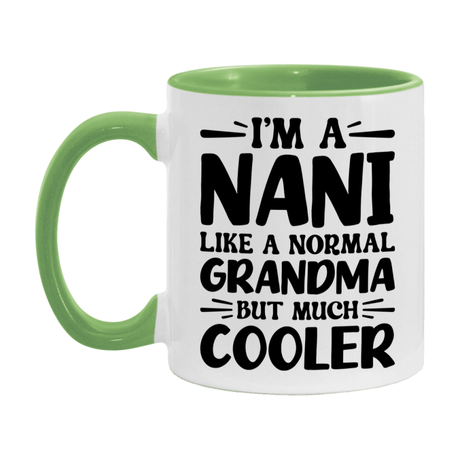 I'm A Nani Like A Normal Grandma But Much Cooler Mug – Funny Nani Gift – Grandma Coffee Mug – Gift For Nani