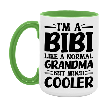 I'm A Bibi Like A Normal Grandma But Much Cooler Mug – Funny Bibi Gift – Grandma Coffee Mug – Gift For Bibi