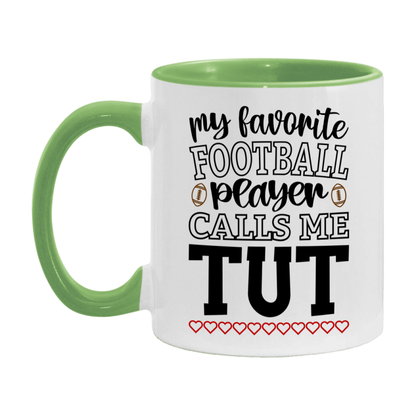 My Favorite Football Player Calls Me Tut Mug – Funny Football Tut Gift – Mug For Tut From Player – Football Season Gift Idea
