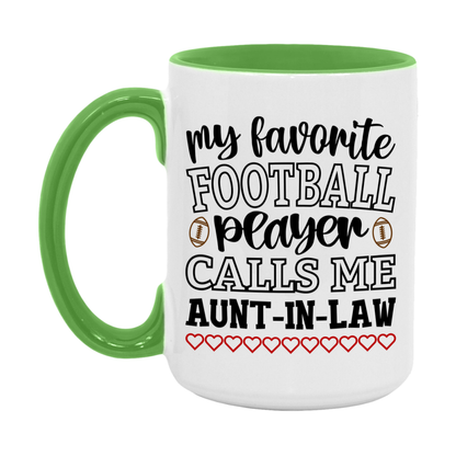 My Favorite Football Player Calls Me Aunt-In-Law Mug – Funny Football Aunt-In-Law Gift – Mug For Aunt-In-Law From Player – Football Season Gift Idea