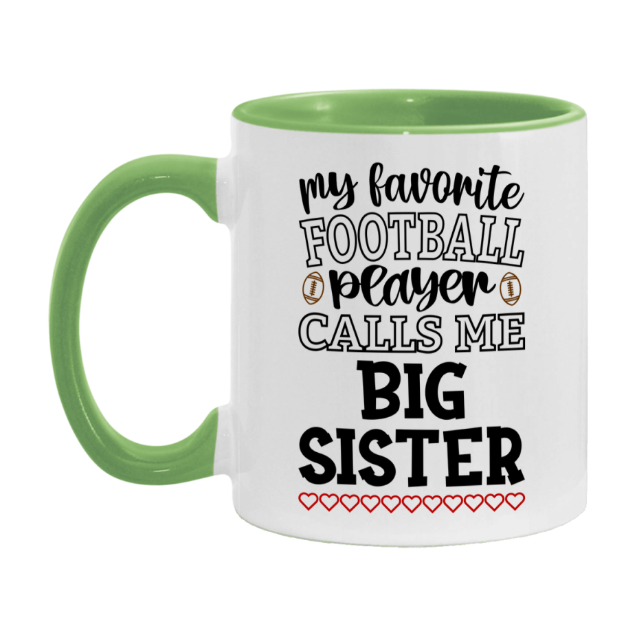My Favorite Football Player Calls Me Big Sister Mug – Funny Football Big Sister Gift – Mug For Big Sister From Player – Football Season Gift Idea
