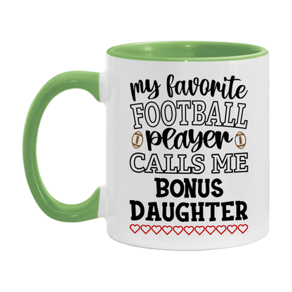 My Favorite Football Player Calls Me Bonus Daughter Mug – Funny Football Bonus Daughter Gift – Mug For Bonus Daughter From Player – Football Season Gift Idea