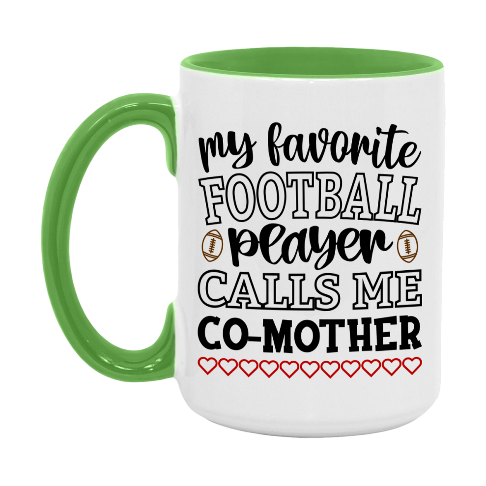 My Favorite Football Player Calls Me Co-Mother Mug – Funny Football Co-Mother Gift – Mug For Co-Mother From Player – Football Season Gift Idea