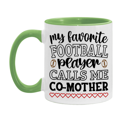 My Favorite Football Player Calls Me Co-Mother Mug – Funny Football Co-Mother Gift – Mug For Co-Mother From Player – Football Season Gift Idea