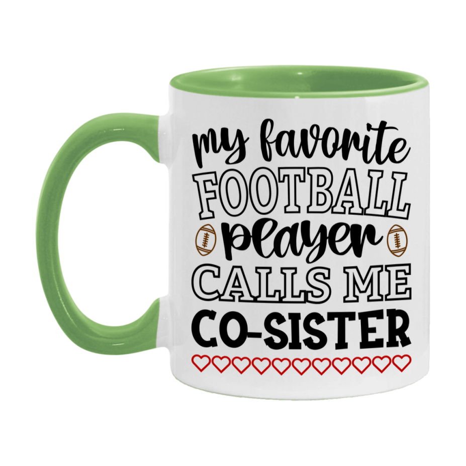 My Favorite Football Player Calls Me Co-Sister Mug – Funny Football Co-Sister Gift – Mug For Co-Sister From Player – Football Season Gift Idea