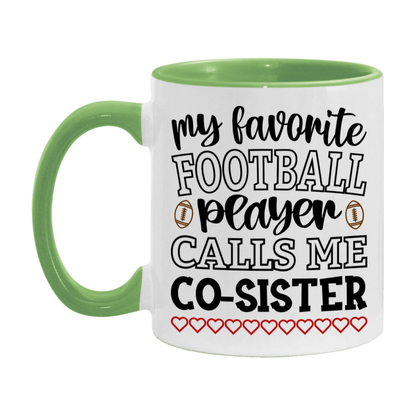 My Favorite Football Player Calls Me Co-Sister Mug – Funny Football Co-Sister Gift – Mug For Co-Sister From Player – Football Season Gift Idea