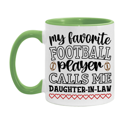 My Favorite Football Player Calls Me Daughter-In-Law Mug – Funny Football Daughter-In-Law Gift – Mug For Daughter-In-Law From Player – Football Season Gift Idea