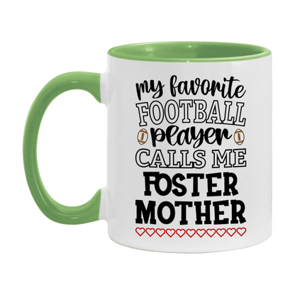 My Favorite Football Player Calls Me Foster Mother Mug – Funny Football Foster Mother Gift – Mug For Foster Mother From Player – Football Season Gift Idea