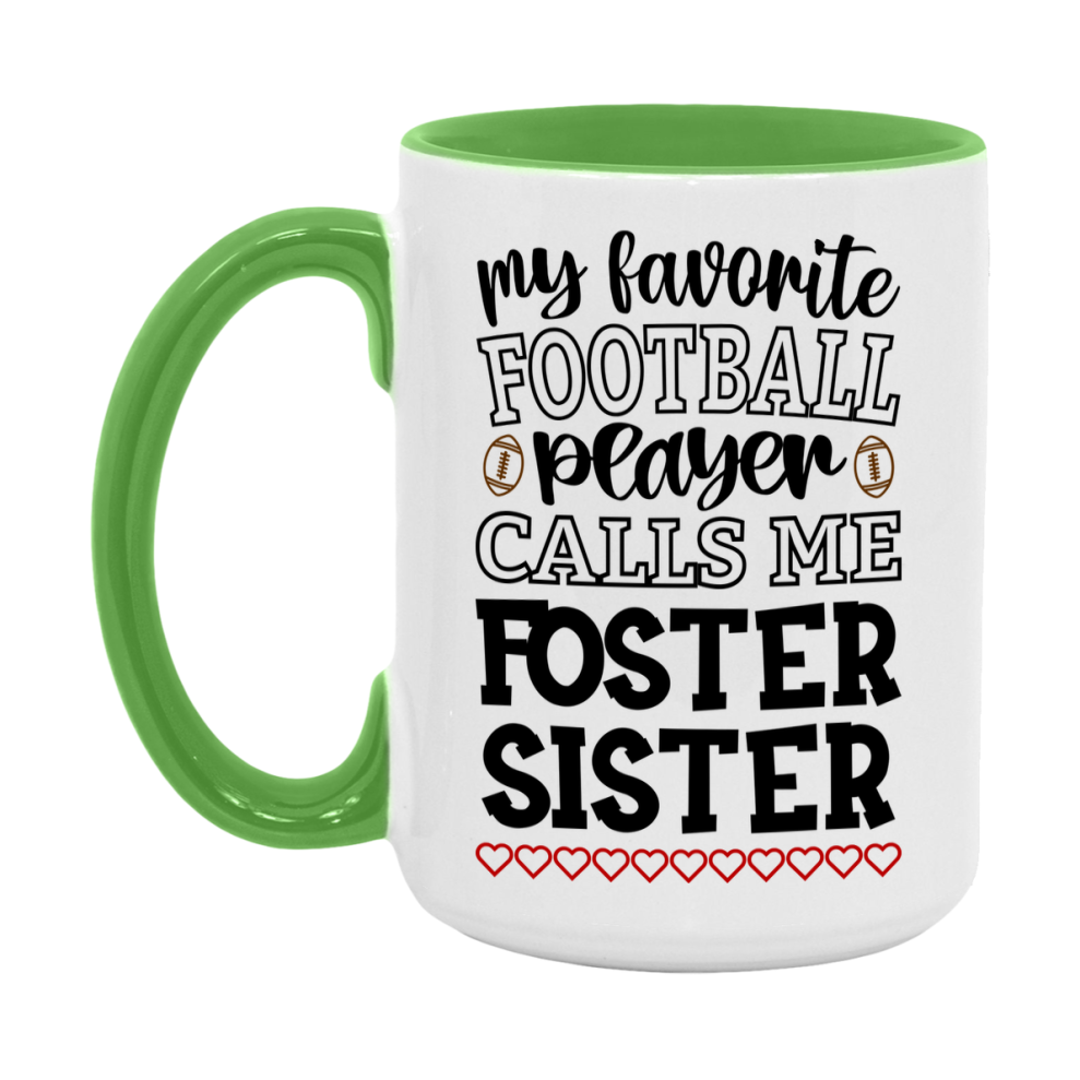 My Favorite Football Player Calls Me Foster Sister Mug – Funny Football Foster Sister Gift – Mug For Foster Sister From Player – Football Season Gift Idea