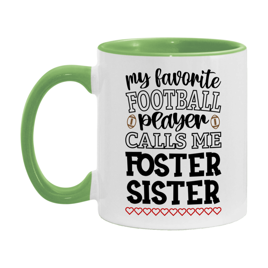 My Favorite Football Player Calls Me Foster Sister Mug – Funny Football Foster Sister Gift – Mug For Foster Sister From Player – Football Season Gift Idea